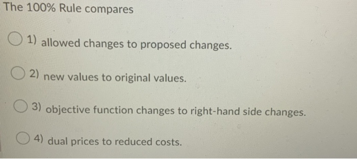 The 100% Rule compares 1) allowed changes to