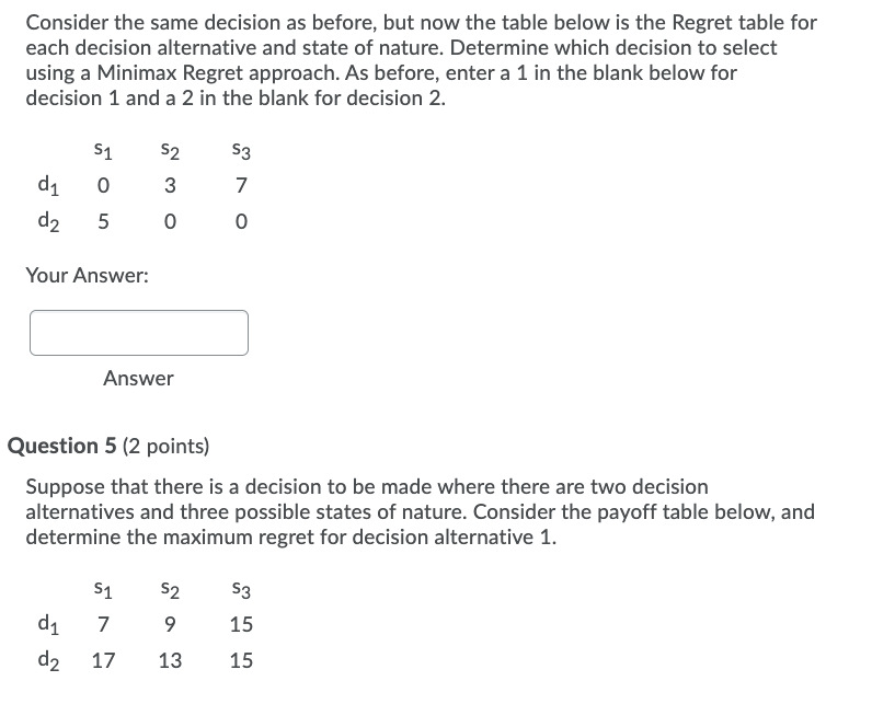 Consider the same decision as before, but now the