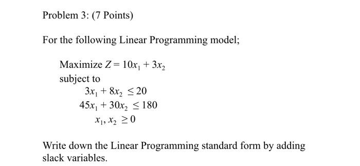 Problem 3: (7 Points) For the following Linear