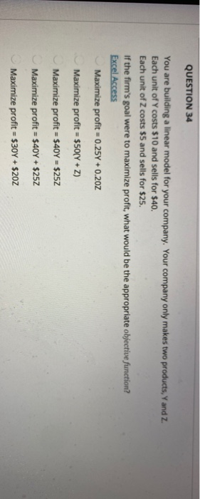 QUESTION 34 You are building a linear model for