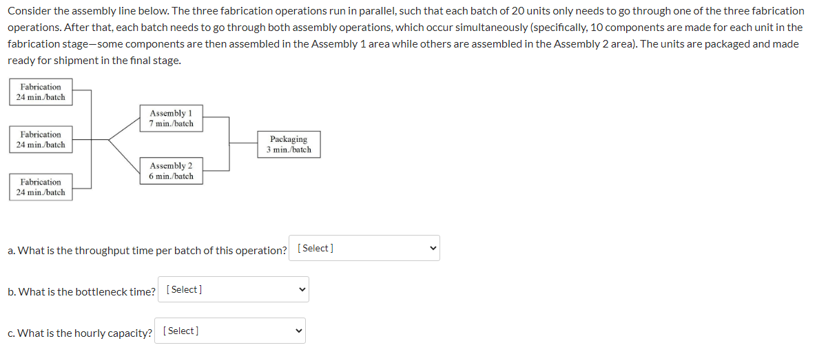 Consider the assembly line below. The three