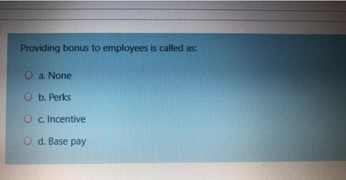 Find out output based incentive plan from the