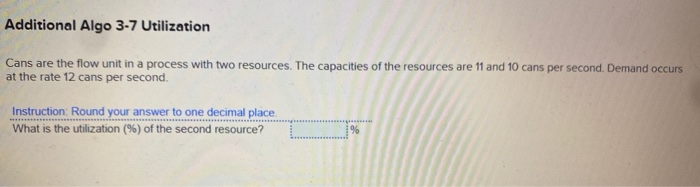 Additional Algo 3-7 Utilization Cans are the flow