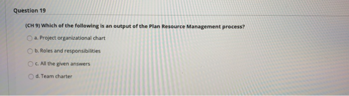 Question 18 3 points (CH 9) Management has asked