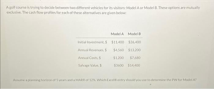 A golf course is trying to decide between two