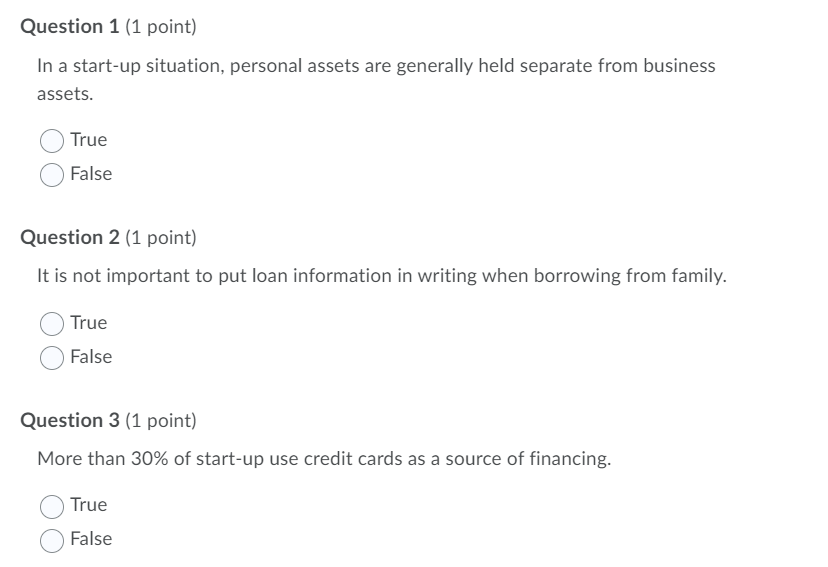 Question 1 (1 point) In a start-up situation,