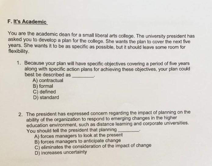 F. It's Academic You are the academic dean for a