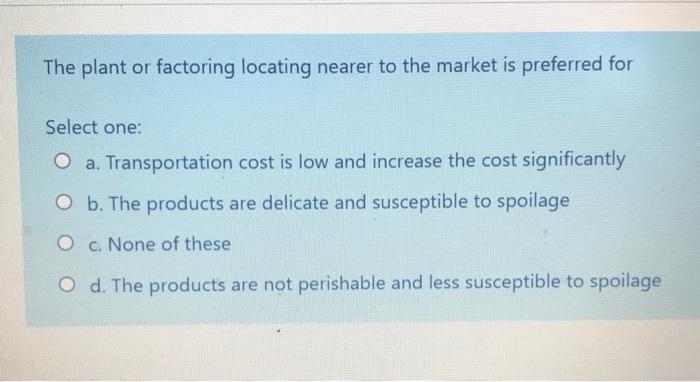 The plant or factoring locating nearer to the