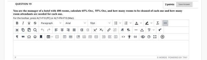 QUESTION 19 2 points Save Answer You are the