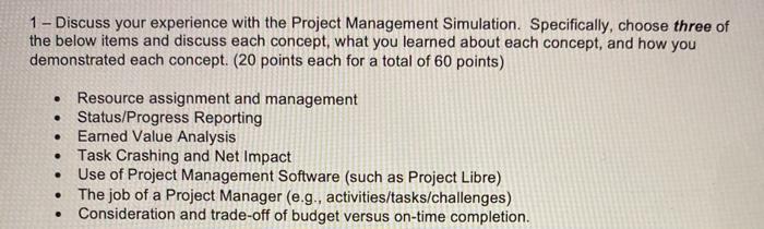 1 - Discuss your experience with the Project