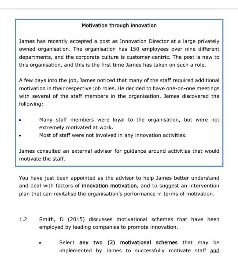 Motivation through innovation James has recently