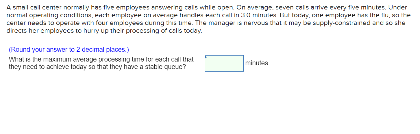 A small call center normally has five employees