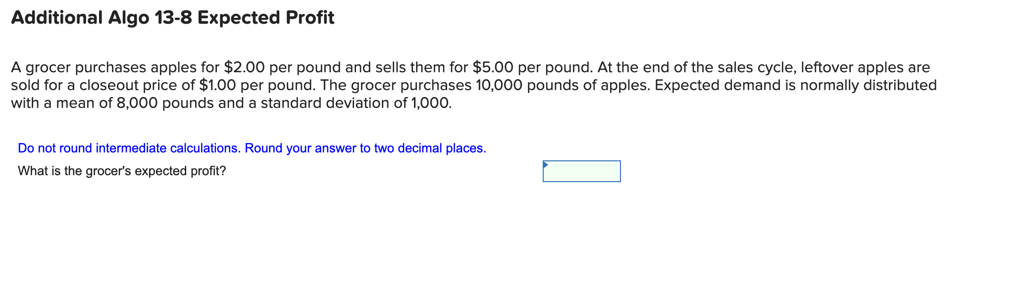 Additional Algo 13-8 Expected Profit A grocer