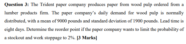Question 3: The Trident paper company produces