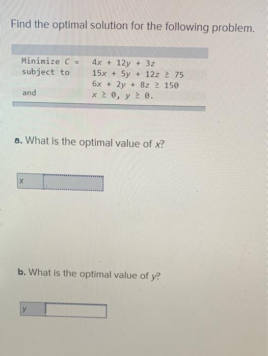 Find the optimal solution for the following