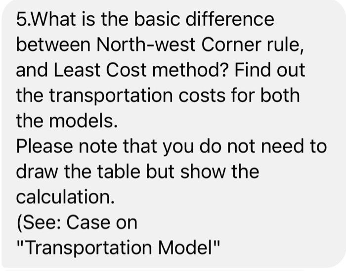 5.What is the basic difference between North-west