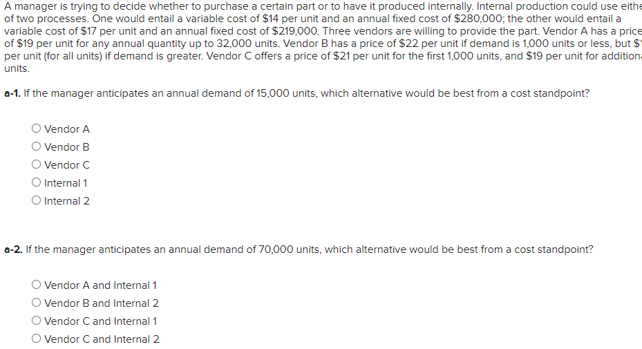 A manager is trying to decide whether to purchase