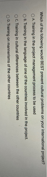 Which of the following would BEST prevent