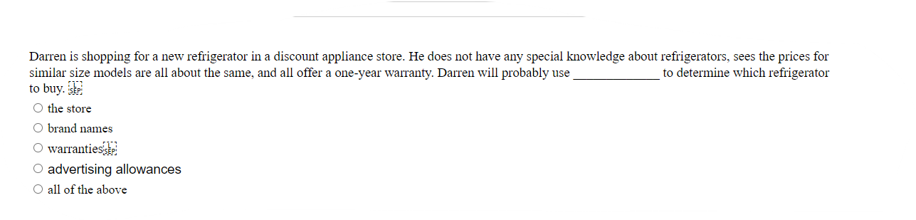 Darren is shopping for a new refrigerator in a