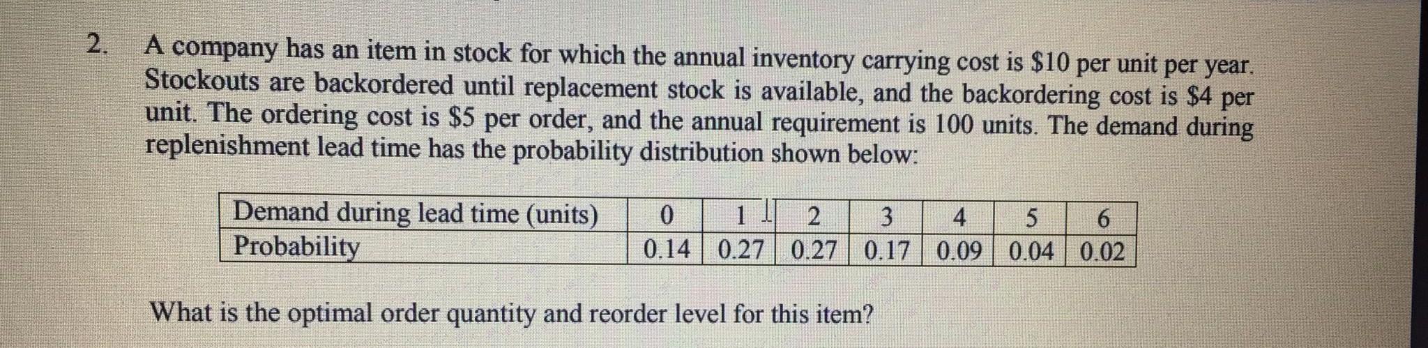 2. A company has an item in stock for which the