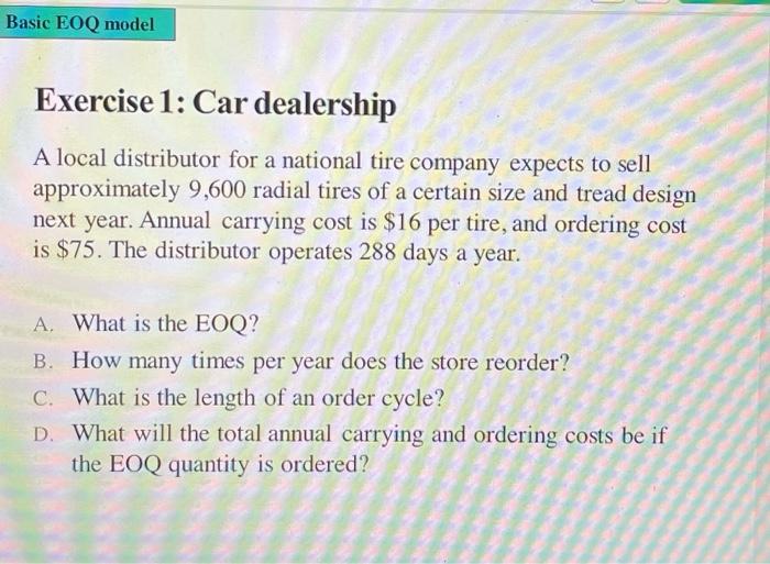 Basic EOQ model Exercise 1: Car dealership A