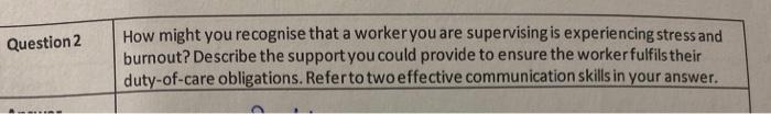 Question 2 How might you recognise that a worker