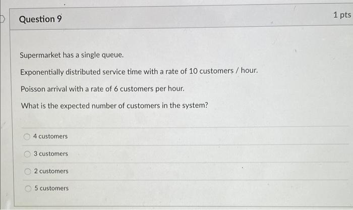 Question 10 1P Supermarket has a single queue.