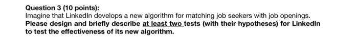 Question 3 (10 points): Imagine that LinkedIn