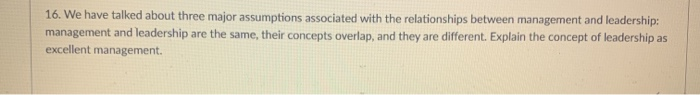16. We have talked about three major assumptions