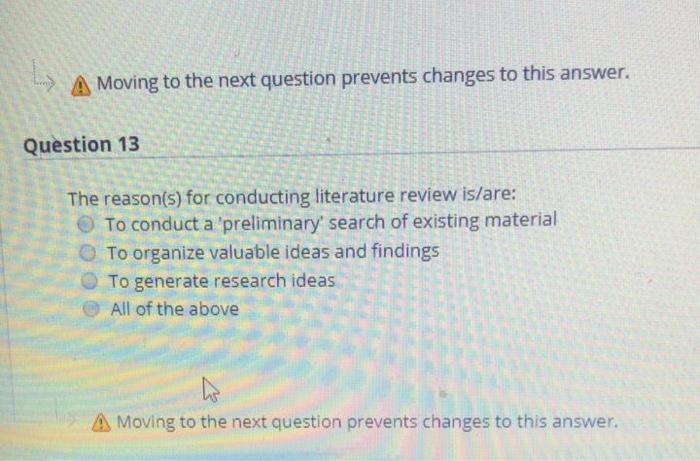 A Moving to the next question prevents changes to