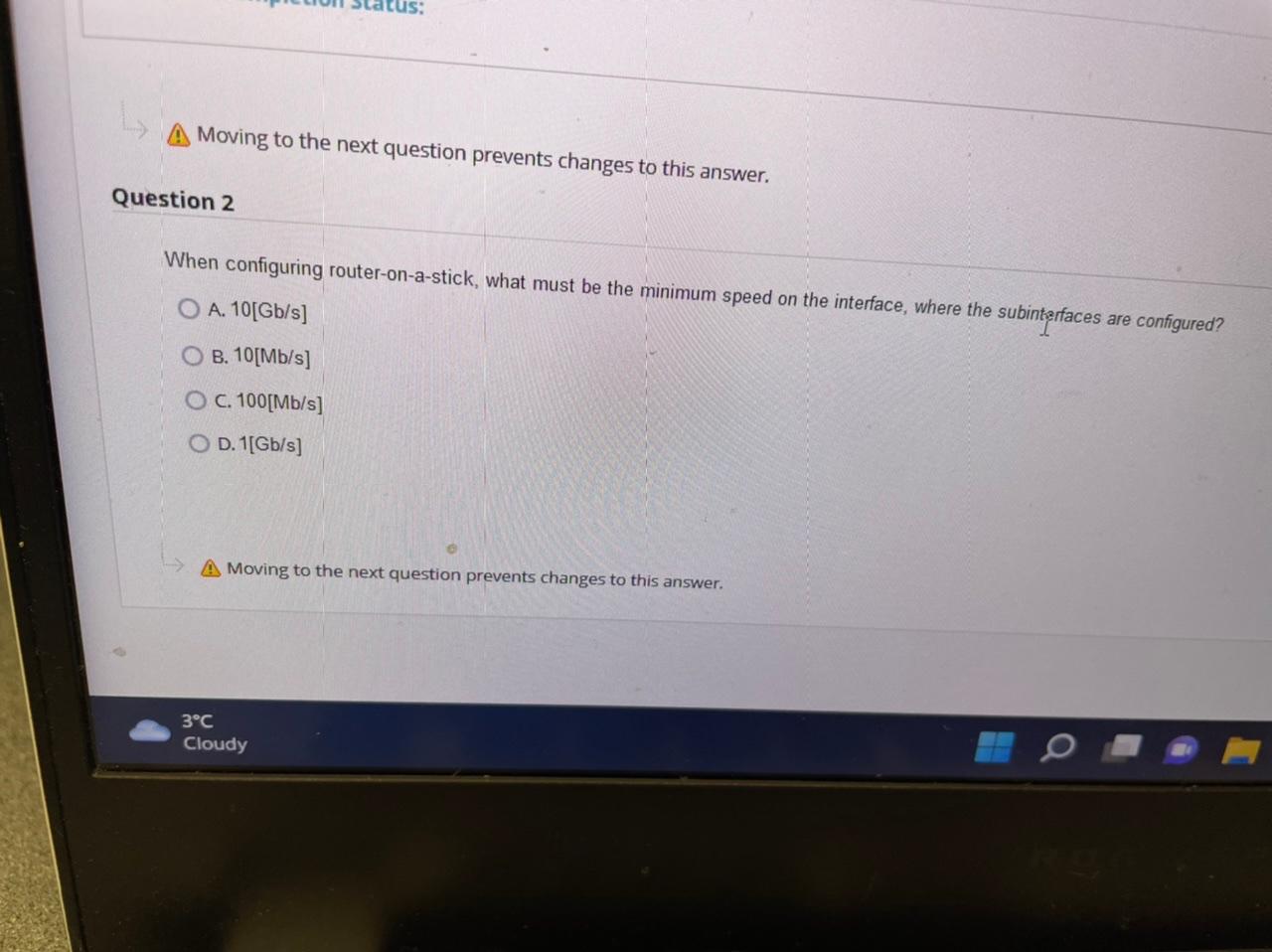 4 Moving to the next question prevents changes to