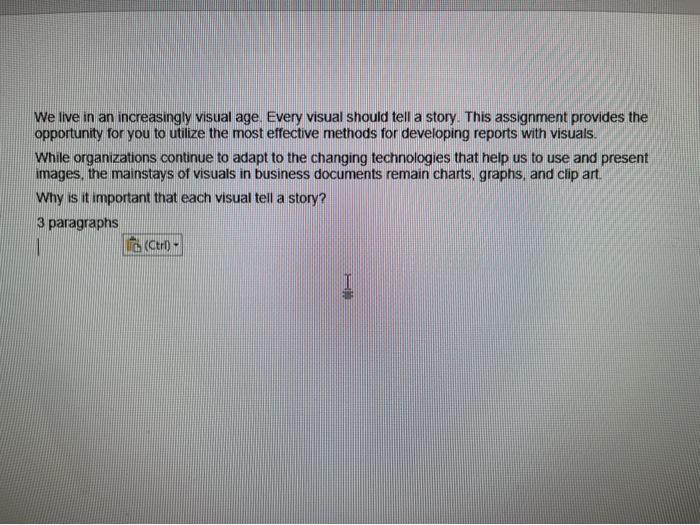 We live in an increasingly visual age. Every