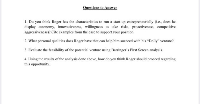 Questions to Answer 1. Do you think Roger has the