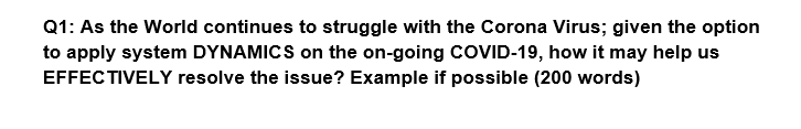 system thinking method Q1: As the World continues
