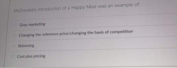 McDonald's introduction of a Happy Meal was an