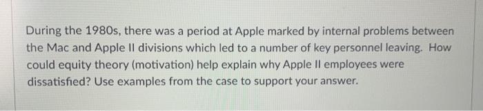 During the 1980s, there was a period at Apple