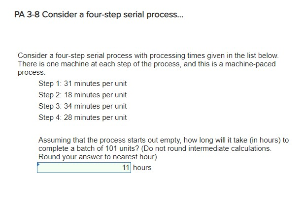 PA 3-8 Consider a four-step serial process...