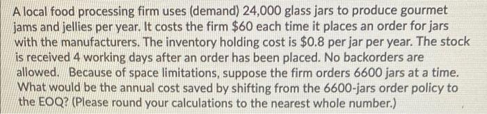 A local food processing firm uses (demand) 24,000