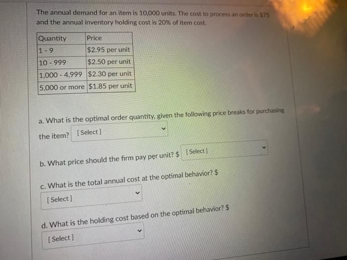 The annual demand for an item is 10,000 units.