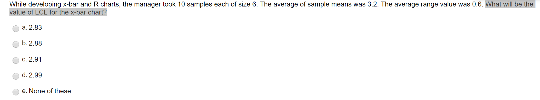 While developing x-bar and R charts, the manager