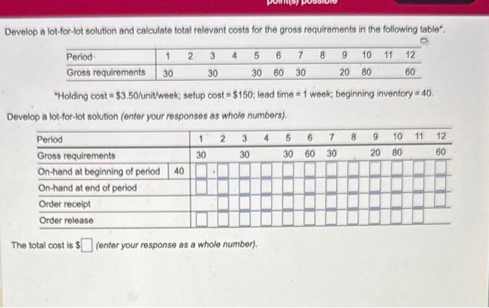 Develop a lot-for-lot solution and calculate