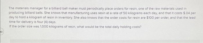 The materials manager for a billiard ball maker