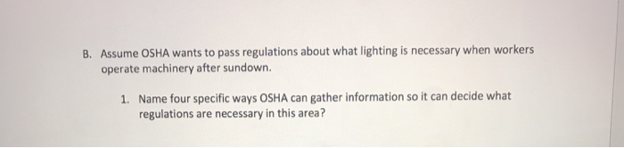 B. Assume OSHA wants to pass regulations about
