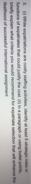 5. (i) While expatriations are costly staffing