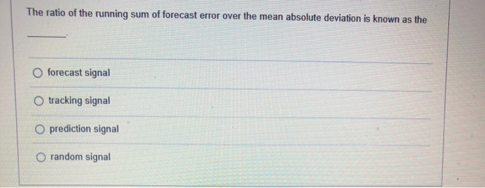 The ratio of the running sum of forecast error