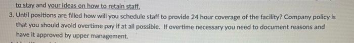 to stay and your ideas on how to retain staff. 3.