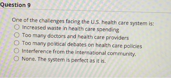 Question 9 One of the challenges facing the U.S.