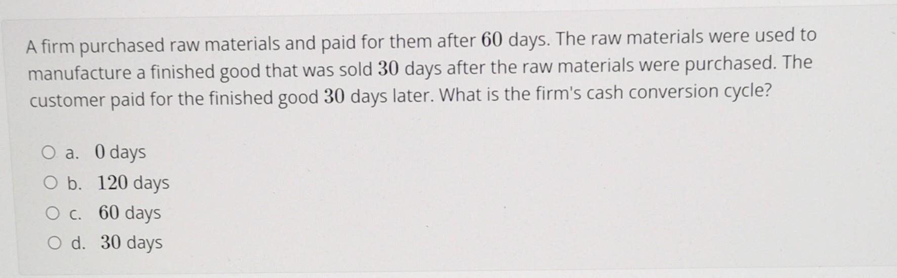 A firm purchased raw materials and paid for them