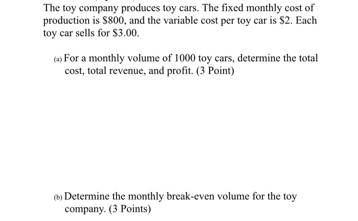 The toy company produces toy cars. The fixed