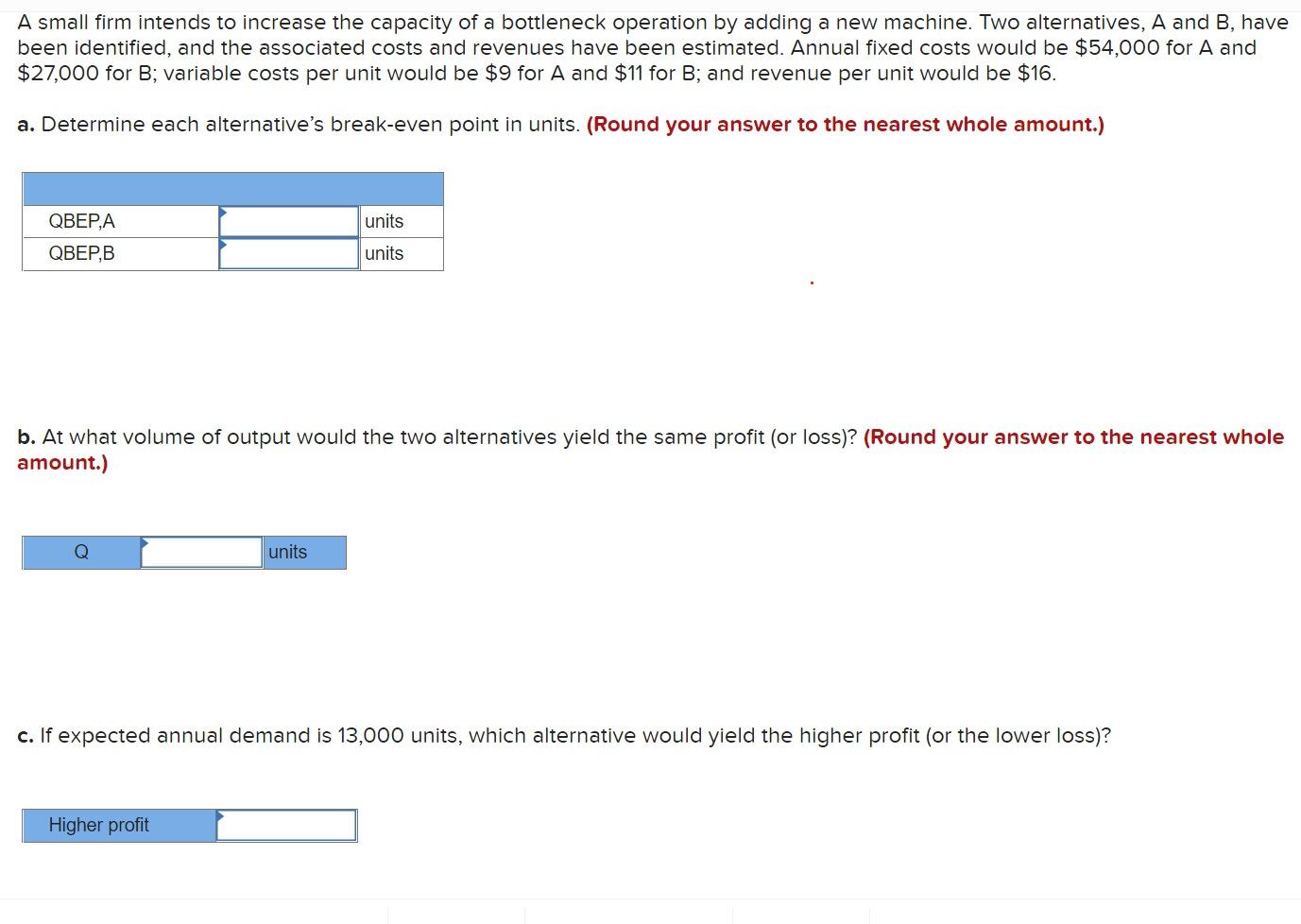 A small firm intends to increase the capacity of